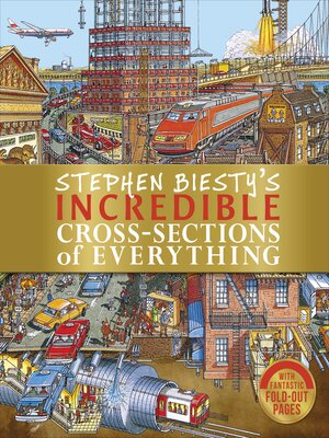 cover image of Stephen Biesty's Incredible Cross-Sections of Everything